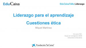 Liderazgo para el aprendizaje Cuestiones tica Miquel Martnez