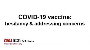 COVID19 vaccine hesitancy addressing concerns Agenda 1 Current