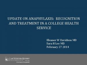 UPDATE ON ANAPHYLAXIS RECOGNITION AND TREATMENT IN A