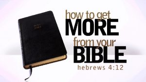 Making Your Bible Study Come to Life Making