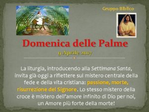 Gruppo Biblico Domenica delle Palme 9 Aprile 2017