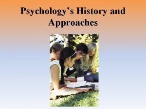 Psychologys History and Approaches Psychologys Roots Prescientific Psychology