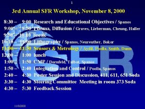 1 3 rd Annual SFR Workshop November 8