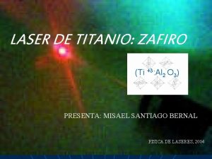 LASER DE TITANIO ZAFIRO Ti 3 Al 2