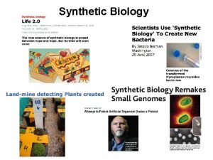 Synthetic Biology 6 Synthetic Biology What is Synthetic