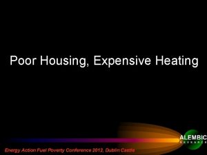 Poor Housing Expensive Heating Energy Action Fuel Poverty