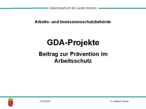 Gewerbeaufsicht des Landes Bremen Arbeits und Immissionsschutzbehrde GDAProjekte