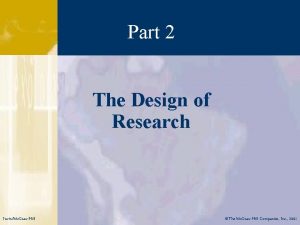 Part 2 The Design of Research IrwinMc GrawHill