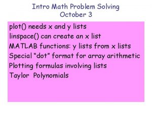 Intro Math Problem Solving October 3 plot needs