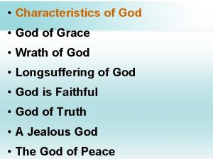 Characteristics of God God of Grace Wrath of