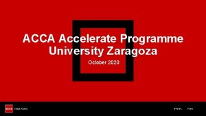 ACCA Accelerate Programme University Zaragoza October 2020 ACCA