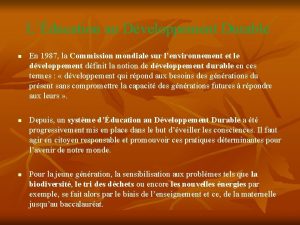 Lducation au Dveloppement Durable n n n En