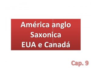 Amrica anglo Saxonica EUA e Canad Cap 9