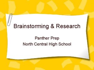 Brainstorming Research Panther Prep North Central High School