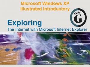Microsoft Windows XP Illustrated Introductory Exploring The Internet