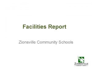 Facilities Report Zionsville Community Schools Facilities Grounds Overview