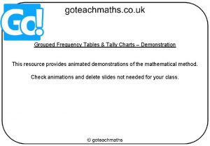 Grouped Frequency Tables Tally Charts Demonstration This resource