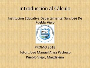 Introduccin al Clculo Institucin Educativa Departamental San Jos