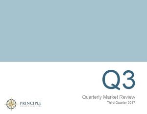 Q 3 Quarterly Market Review Third Quarter 2017