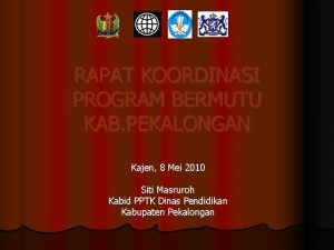 RAPAT KOORDINASI PROGRAM BERMUTU KAB PEKALONGAN Kajen 8