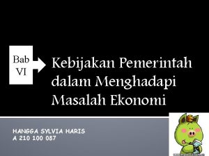 Bab VI Kebijakan Pemerintah dalam Menghadapi Masalah Ekonomi