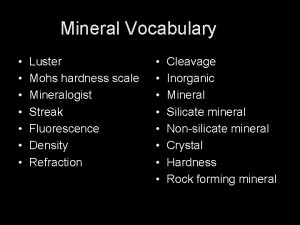 Mineral Vocabulary Luster Mohs hardness scale Mineralogist Streak