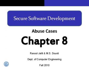 Secure Software Development Abuse Cases Chapter 8 Rasool