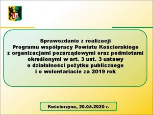 Sprawozdanie z realizacji Programu wsppracy Powiatu Kocierskiego z