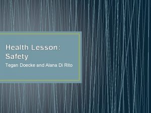 Health Lesson Safety Tegan Doecke and Alana Di