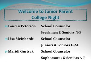 Welcome to Junior Parent College Night Lauren Peterson