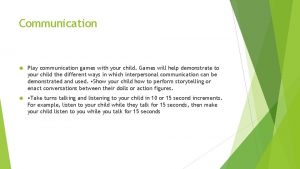 Communication Play communication games with your child Games