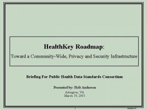 Health Key Roadmap Toward a CommunityWide Privacy and