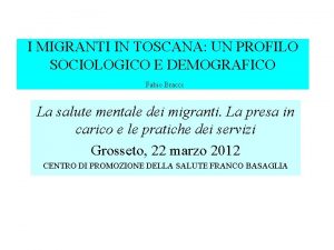 I MIGRANTI IN TOSCANA UN PROFILO SOCIOLOGICO E