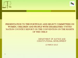 PRESENTATION TO THE PORTFOLIO AND SELECT COMMITTEES ON