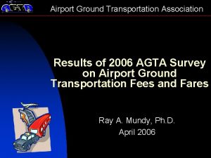 Airport Ground Transportation Association Results of 2006 AGTA