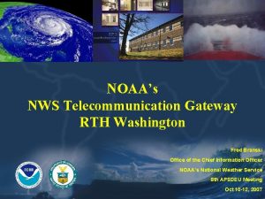 NOAAs NWS Telecommunication Gateway RTH Washington Fred Branski