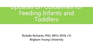 Updates on Guidelines for Feeding Infants and Toddlers