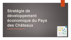 Stratgie de dveloppement conomique du Pays des Chteaux