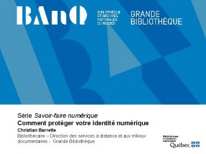 Srie Savoirfaire numrique Comment protger votre identit numrique