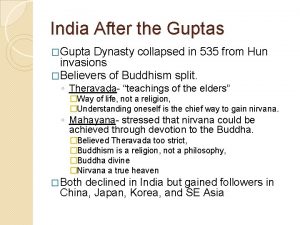 India After the Guptas Gupta Dynasty collapsed in