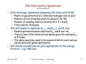 Si D Calorimetry Questions M Breidenbach HCal Strategic