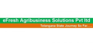 e Fresh Agribusiness Solutions Pvt ltd Telangana State