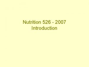 Nutrition 526 2007 Introduction Resources Biology Adaptive Mechanisms