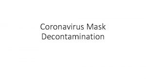 Coronavirus Mask Decontamination N 95 Mask Materials Nonwoven