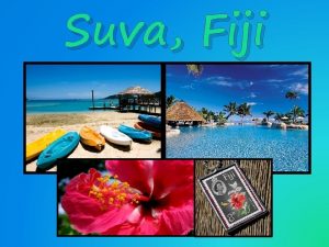Suva Fiji Visiting Suva PreTrip Info Nausori International