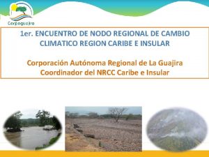 1 er ENCUENTRO DE NODO REGIONAL DE CAMBIO