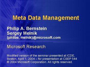 Meta Data Management Philip A Bernstein Sergey Melnik