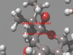 States of Matter A Kinetic Experience Kinetic Theory
