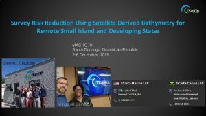 Survey Risk Reduction Using Satellite Derived Bathymetry for