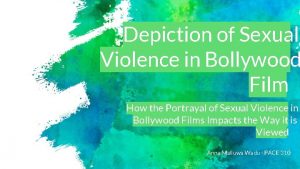 Depiction of Sexual Violence in Bollywood Film How